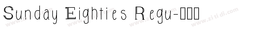 Sunday Eighties Regu字体转换